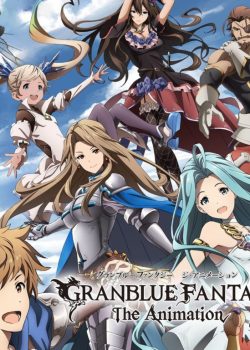 Granblue Fantasy The Animation ss2 - Thế Giới Bầu Trời phần 2 (Tập 12/12 + Special)