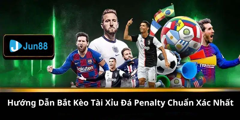 keo tai xiu penalty la gi cach bat chuan xac